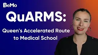 QuARMS Queen's University Accelerated Route to Medical School | BeMo Academic Consulting #BeMo