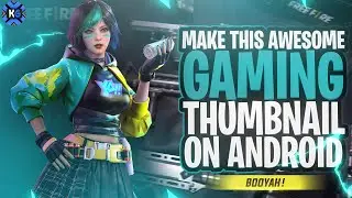 Complete guide to create Gaming thumbnail on Android | Free Fire Thumbnail | PSCC