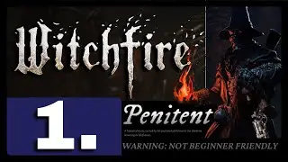 Doom on ROIDS! - Witchfire - Penitent EP.1