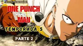 &iquest;SAITAMA SER&Aacute; EL PR&Oacute;XIMO H&Eacute;ROE NO. 1? | ONE PUNCH MAN TEMPORADA 5 | Resumen Pt. 2