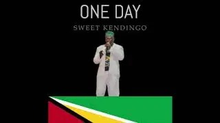 SWEET KENDINGO - ONE DAY (GUYANA SOCA MONARCH 2020