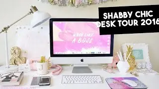 Shabby Chic Desk Tour 2016