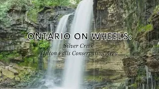Ontario on Wheels: Exploring Silver Creek and Hilton Falls Conservation Area