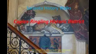 John & Charles Ringling & Ralph Caples Historic District Walk - Early Sarasota History