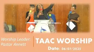 TAAC (UK) WORSHIP  |  Worship Leader: Pastor Annett