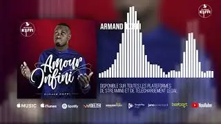 Armand Koffi - Amour infini ( Officiel)
