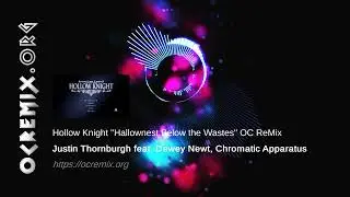 Hollow Knight OC ReMix by Justin Thornburgh & Others: 