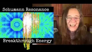 Schumann Resonance BREAKTHROUGH ENERGY