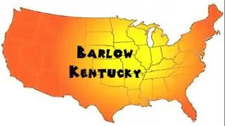 How to Say or Pronounce USA Cities &mdash; Barlow, Kentucky