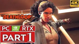 DEATHLOOP Gameplay Walkthrough Part 1 [4K 60FPS PC RTX] - No Commentary (FULL GAME)