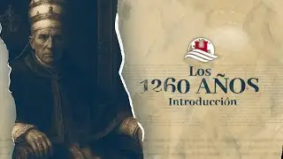 Introduction | The 1260 Years 1 | &Aacute;lvaro De la cruz