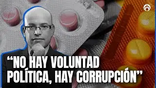 ¿Quiénes son los responsables del desabasto de medicinas en México?