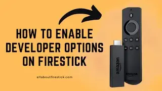 How To Enable Developer Options On Firestick | Allaboutfirestick.com