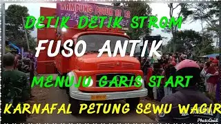 KARNAFAL PETUNGSEWU 2019 DETIK DETIK STROM FUSO ANTIK MENUJU GARIS START KARNAFAL PETUNGSEWU WAGIR