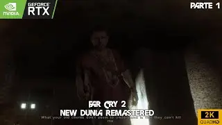 [Parte 1] Far Cry 2 Fortune's Edition Remastered (New Dunia) 2K UHD 60Fps