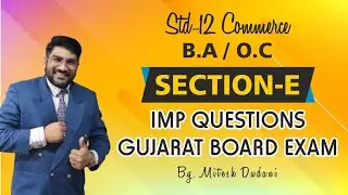 STD-12 | B.A | COMMERCE | SECTION-E | IMP QUESTIONS GUJARAT BOARD EXAM | By.Mitesh Sir | B.A.Magic