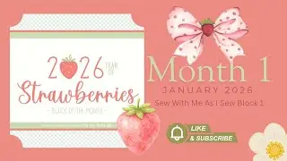 Sew With Me 2026 Year of Strawberries BOM from Heather Briggs with My Sew Quilty Life