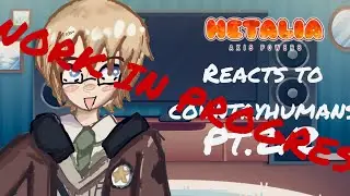 ||W.I.P|| Hetalia reacts to countryhumans ‼️2X SPEED‼️