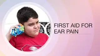 First Aid for Ear Pain | KIMS Cuddles