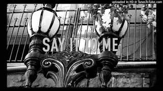 Pet Shop Boys - Say It To Me (&ldquo;Longing For&rdquo; Version)