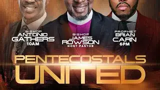 Pentecostals United 6.8.25 | Prophet Brian Carn | Kingdom Life Church & Ministries