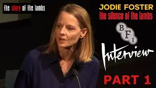 The Silence Of The Lambs : Jodie Foster BFI Interview With Edith Bowman : PART 1