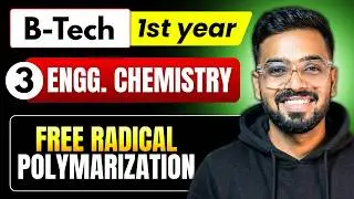 Lec 3 - Free Radical Polymarization | Engineering Chemistry RGPV B.Tech 1st Year