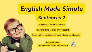 Sentences 2: Subject&ndash;Verb&ndash;Object | Intransitive Verbs, Imperatives & Minor Sentences Explained