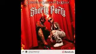 Cartel De Santa_La Kelly-Shorty Party