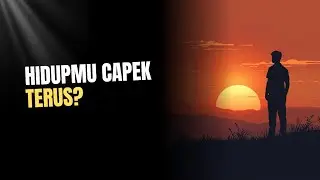 BENAHI HIDUPMU SEKALI UNTUK SELAMANYA: Berhenti Lelah, Mulai Hidup dengan Arah