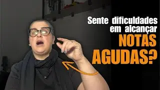 Como alcançar notas agudas com leveza e controle | Mesmo se você travar nos agudos