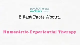 Humanistic-Experiential Therapy