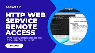 SocketXP HTTP Web Service Remote Access Solution