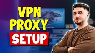 How to Set Up a VPN Proxy