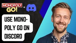 Как использовать Monopoly Go в Discord [Руководство 2025]