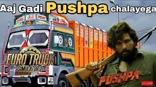 AAJ GADI PUSHAPA CHALAYEGA | EURO TRUCK SIMULATOR 2 Live