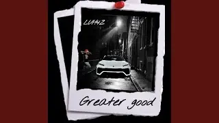 Greater Good