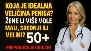 Koja je idealna veličina penisa? Žene li vi&scaron;e vole mali, srednji ili veliki? 50+