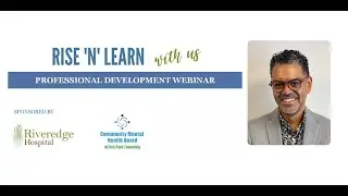 Rise N Learn 8/08/25 - ADHD: Understanding, Assessing and Supporting Clients