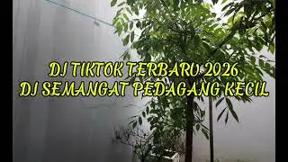 DJ TIKTOK TERBARU 2026 DJ SEMANGAT PEDAGANG KECIL #djtiktok  #djremix  #djterbaru2026 #remix 