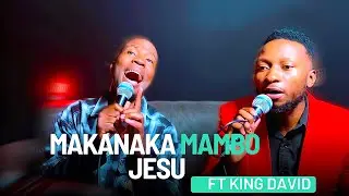 Tinashey Mutandwa ft King David - Makanaka mambo Jesu