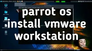 how to install parrot os in vmware for window|run command on terminal|
