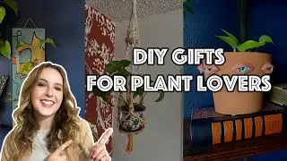 Three DIY Gifts for the Plant Lovers in Your Life!