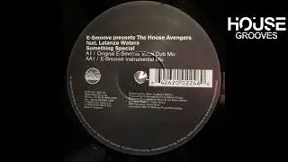 E-Smoove Pres. The House Avengers – Something Special (Original E-Smoove Vocal Dub Mix)