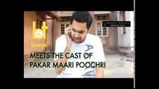 Bawatips meet the cast of Pakar Maari Poochri