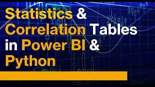Statistics and Correlation Tables in Power BI with Python