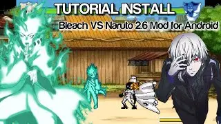 TUTORIAL INSTALL Bleach VS Naruto 2.6 Mod for Android