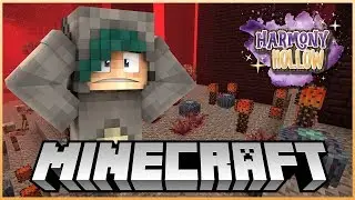 The Nether Is IMPOSSIBLE! - Minecraft Harmony Hollow SMP S5 - Ep.5