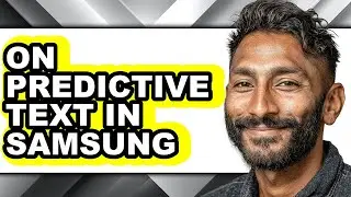 How to on Predictive Text in Samsung (only Way)