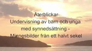 014 &Aring;terblickar - Undervisning av barn och unga med synneds&auml;ttning